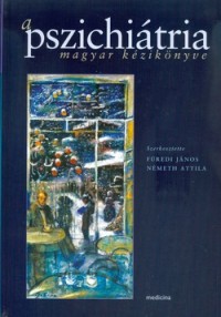 A pszichiátria magyar kézikönyve