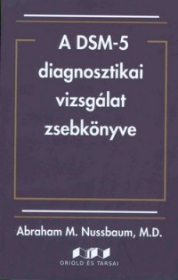 A DSM-5 diagnosztikai vizsgálat zsebkönyve