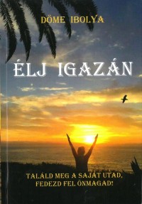 Élj igazán