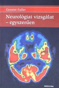 Neurológiai vizsgálat - egyszerűen
