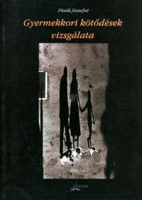 Gyermekkori kötődések vizsgálata