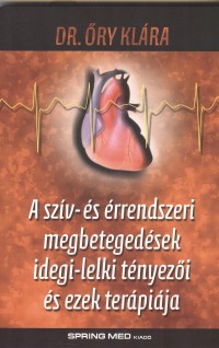 A szív- és érrendszeri megbetegedések idegi-lelki tényezői és ezek terápiája