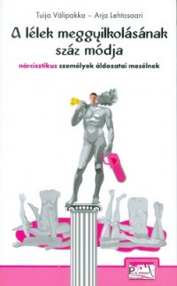 A lélek meggyilkolásának száz módja