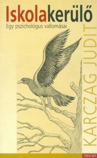 Iskolakerülő - Egy pszichológus vallomásai