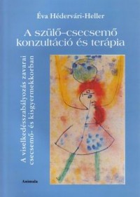 A szülő-csecsemő konzultáció és terápia
