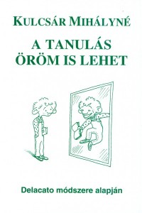 A tanulás öröm is lehet - Delacato módszere alapján