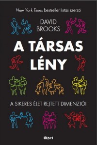 A társas lény - A sikeres élet rejtett dimenziói
