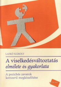 A viselkedésváltoztatás elmélete és gyakorlata