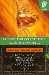Az egyensúlyvesztéstől az új egyensúlyig