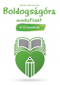 Boldogságóra munkafüzet 6-10 éveseknek