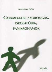 Gyermekkori szorongás, iskolafóbia, pánikrohamok