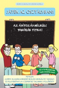 Játék az osztályban! - Az ásítozás nélküli tanórák titka!