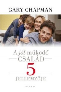 A jól működő család 5 jellemzője