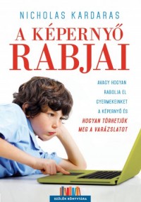 A képernyő rabjai
