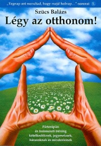 Légy az otthonom!