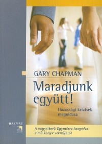 Maradjunk együtt!
