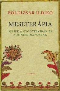 Meseterápia – Mesék a gyógyításban és a mindennapokban