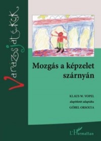 Mozgás a képzelet szárnyán