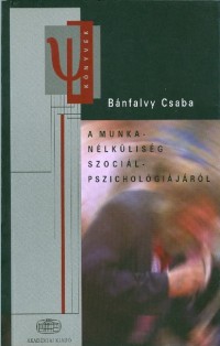 A munkanélküliség szociálpszichológiájáról