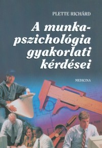 A munkapszichológia gyakorlati kérdései