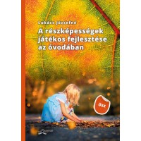 A részképességek játékos fejlesztése az óvodában