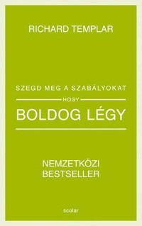 Szegd meg a szabályokat, hogy boldog légy