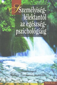 Személyiséglélektantól az egészségpszichológiáig