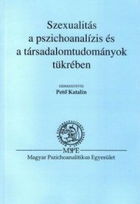 Szexualitás a pszichoanalízis és a társadalomtudományok tükrében (antikvár)