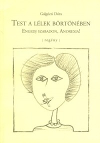 Test a lélek börtönében